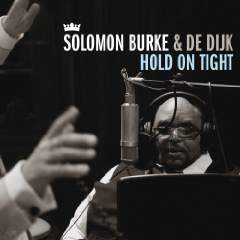 Solomon Burke & De Dijk - Hold On Tight (CD)