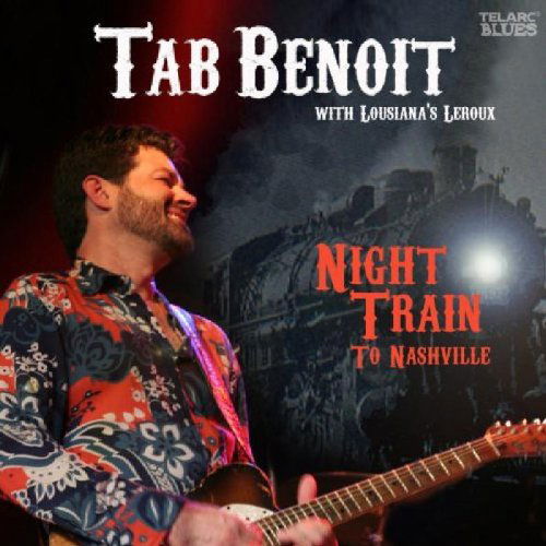 Tab Benoit - Night Train To Nashville (CD)