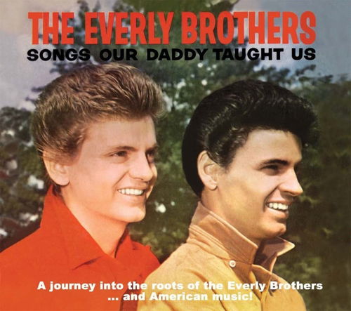 The Everly Brothers - Songs Our Daddy Taught Us (CD)