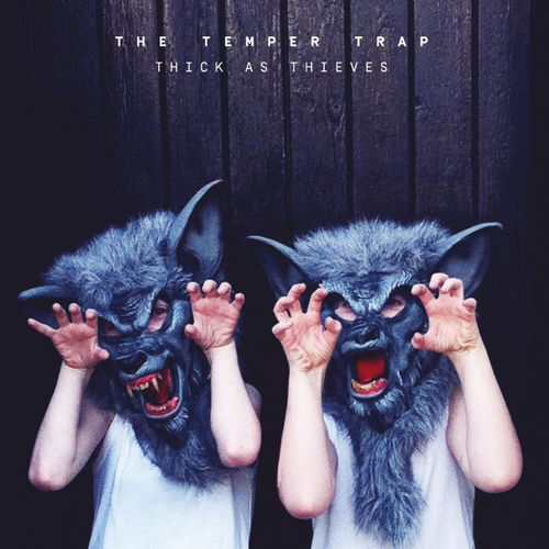 The Temper Trap - Thick As Thieves (CD)