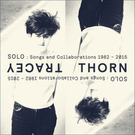 Tracey Thorn - Solo: Songs And Collaborations 1982-2015 (CD)