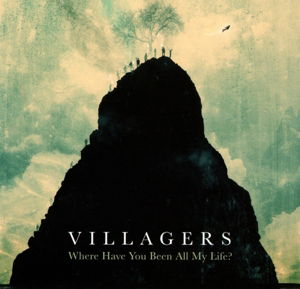 Villagers - Where Have You Been All My Life? (CD)