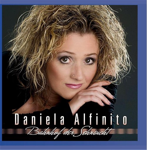 Daniela Alfinito - Bahnhof Der Sehnsucht (CD)