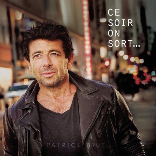 Patrick Bruel - Ce Soir On Sort... (CD)