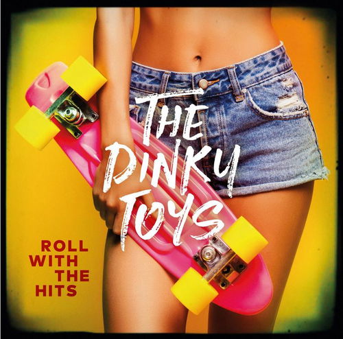 The Dinky Toys - Roll With The Hits (CD)