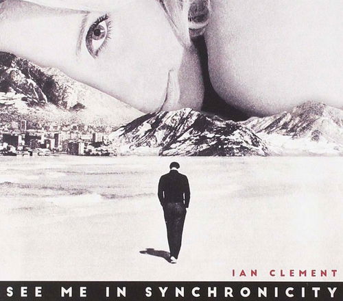 Ian Clement - See Me In Synchronicity (CD)