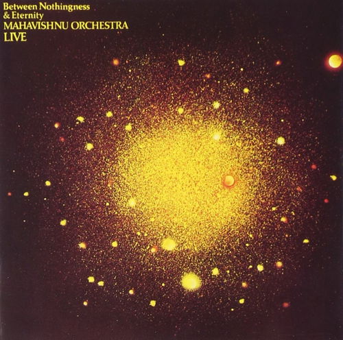 Mahavishnu Orchestra - Between Nothingness & Eternity (CD)