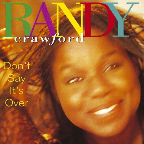 Randy Crawford - Don't Say It's Over (CD)