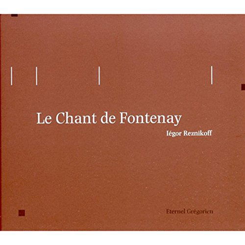 Iegor Reznikoff - Le Chant De Fontenay (Chant Grégorien) (CD)