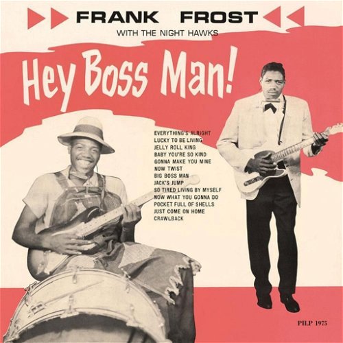 Frank Frost & The Night Hawks - Hey Boss Man! - Black Friday16 (LP)