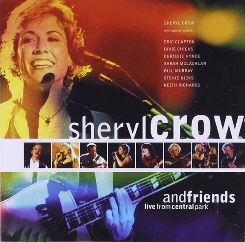 Sheryl Crow & Friends - Live From Central Park (CD)