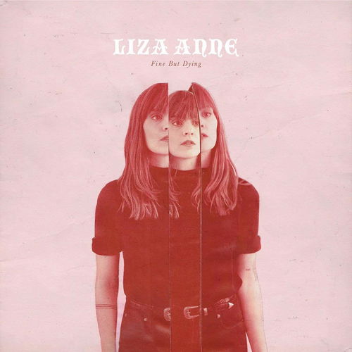 Liza Anne - Fine But Dying (CD)