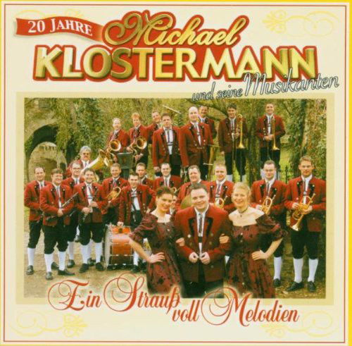 Michael Klostermann u. Seine Musikanten - 20 Jahre - Ein Strauss Voll Melodien (CD)