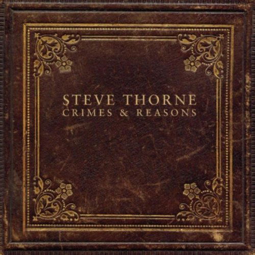 Steve Thorne - Crimes & Reasons (CD)