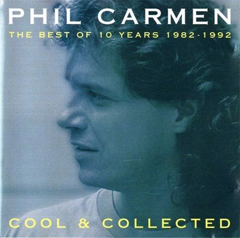 Phil Carmen - Cool & Collected - The Best Of 10 Years (CD)