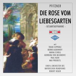 Pfitzner - Die Rose Vom Liebesgarten (CD)