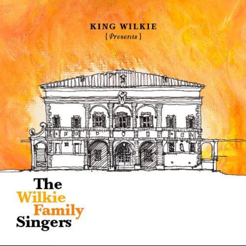 King Wilkie - Presents The Family Wilk (CD)