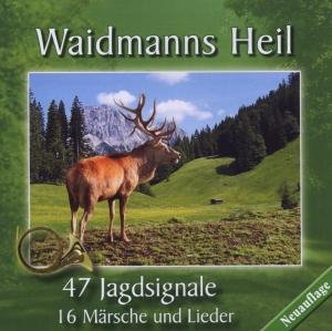 Various - Waidmanns Heil / Jagdsignale, Märsche Und Lieder (CD)