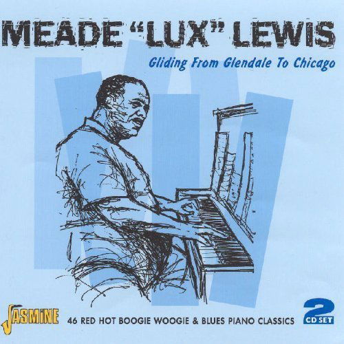 Meade Lux Lewis - Gliding From Glendale To Chicago (CD)