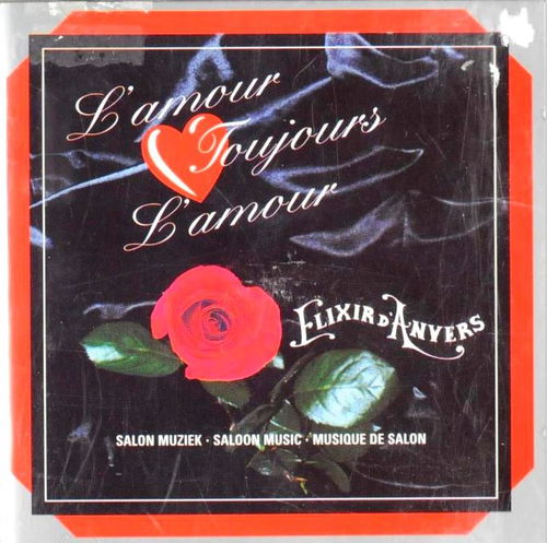 Elixir D' Anvers - L' Amour Toujours L' Amour - Salonmuziek (CD)