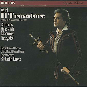 Giuseppe Verdi / José Carreras / Katia Ricciarelli / Yuri Mazurok / Stefania Toczyska / Chorus Of The Royal Opera House, Covent Garden / Sir Colin Davis - Il Trovatore (Highlights) (CD)