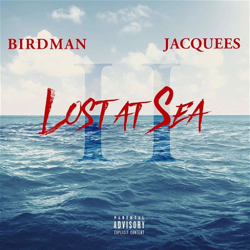 Birdman & Jacquees - Lost At Sea II (CD)