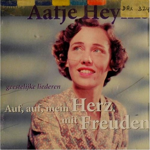 Aafje Heynis - Auf Auf, Mein Herz Mit Freunden: Geestelijke Liederen (CD)