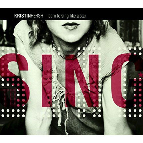 Kristin Hersh - Learn To Sing Like A Star (CD)