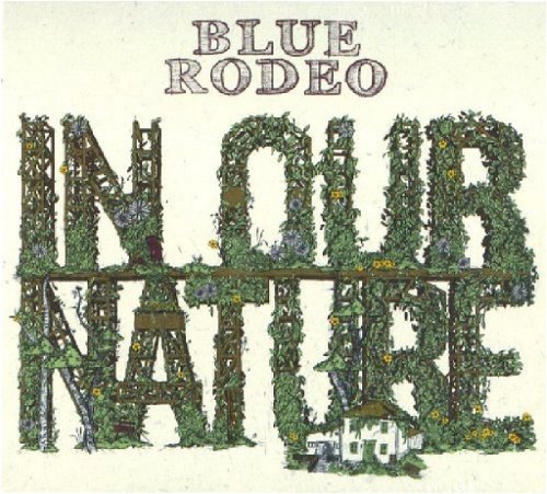 Blue Rodeo - In Our Nature (CD)