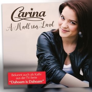 Carina - A Madl Vom Land (CD)