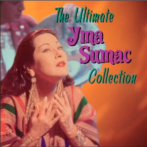 Yma Sumac - Ultimate Yma Sumac Collection (CD)