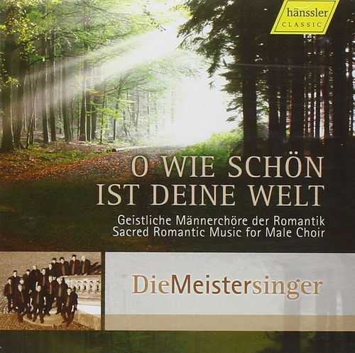 Die Meistersinger - Oh Wie Schön Ist Deine Welt (CD)