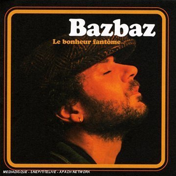 Bazbaz - Le Bonheur Fantôme (CD)
