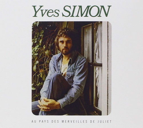 Yves Simon - Au Pays Des Merveilles De Juliet (CD)