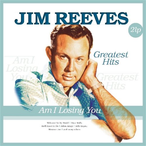 Jim Reeves - Am I Losing You - Greatest Hits - 2LP
