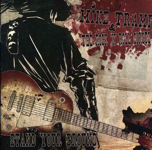 Mike Tramp & The Rock 'N' Roll Circuz - Stand Your Ground (CD)