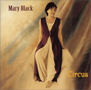 Mary Black - Circus (CD)