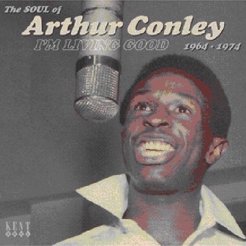 Arthur Conley - I'm Living Good 1964-1974 (CD)