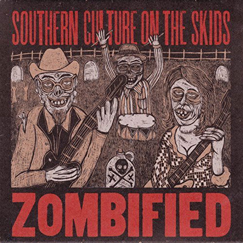 Southern Culture On The Skids - Zombified (CD)