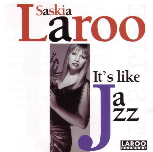 Saskia Laroo - It's Like Jazz (CD)