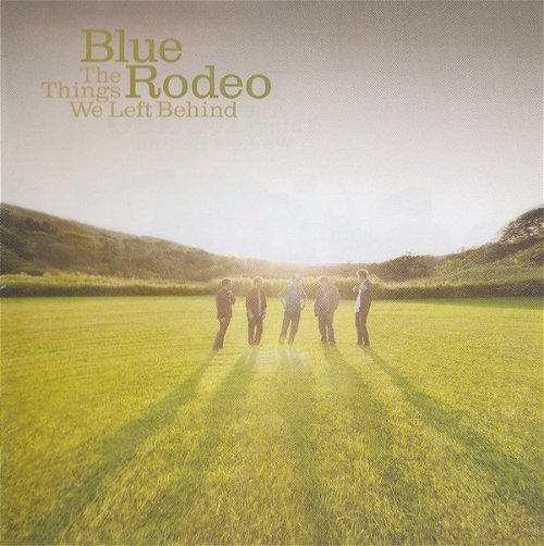 Blue Rodeo - The Things We Left Behind (CD)