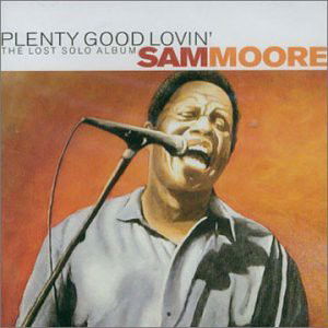 Sam Moore - Plenty Good Lovin' (CD)