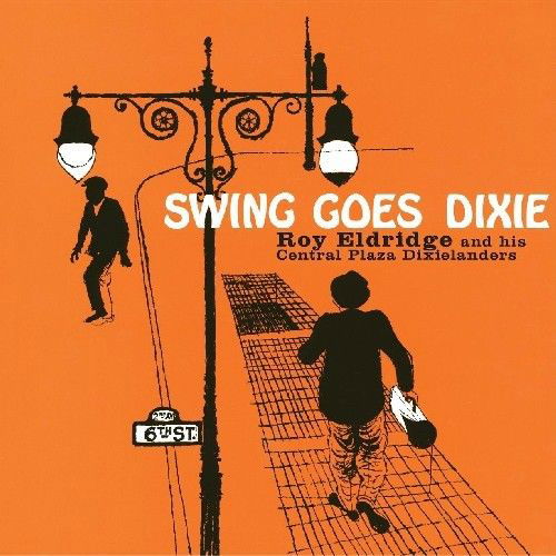 Roy Eldridge - Swing Goes Dixie (CD)