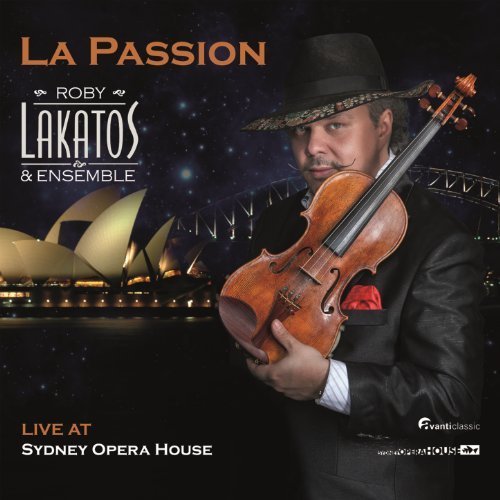 Roby Lakatos - La Passion / Live At Sydney Opera House (SA)