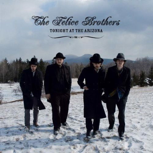 The Felice Brothers - Tonight At The Arizona (CD)