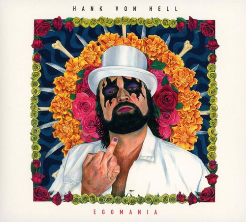 Hank Von Hell - Egomania (CD)