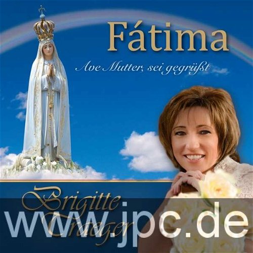 Brigitte Traeger - Fatima - Ave Mutter,Sei Gegrüsst (CD)