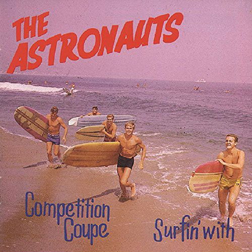 The Astronauts - Surfin' With / Competition Coupe (CD)