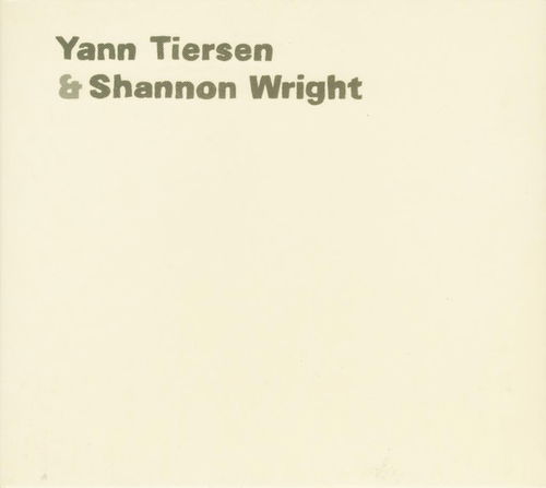 Yann Tiersen & Shannon Wright - Yann Tiersen & ShannonWright (CD)