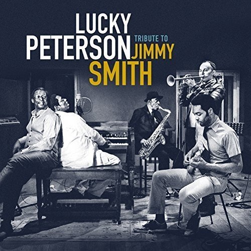 Lucky Peterson - Tribute To Jimmy Smith (CD)